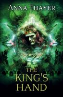 The King's Hand : Every Man Has a Destiny. His Is to Betray cover