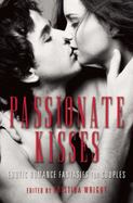 Passionate Kisses : Erotic Romance Fantasies for Couples cover
