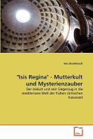 Isis Regina - Mutterkult und Mysterienzauber cover