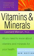 Thorsons Complete Guide to Vitamins & Minerals: All You Need to Know about Vitamins & Minerals for Your Health cover