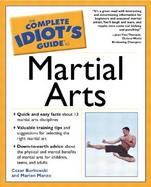 The Complete Idiot's Guide to Martial Arts cover