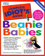The Complete Idiot's Guide to Beanie Babies cover