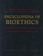 Encyclopedia of Bioethics cover