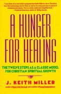 A Hunger for Healing The Twelve Steps As a Classic Model for Christian Spiritual Growth cover