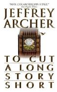 To Cut a Long Story Short cover