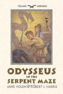 Odysseus in the Serpent Maze cover