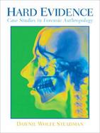 Hard Evidence: Case Studies in Forensic Anthropology cover