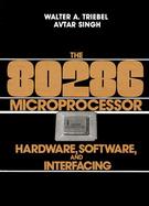 80286 Microprocessor Hardware, Software, and Interfacing cover
