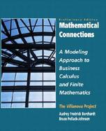 Mathematical Connections A Modeling Approach to Business Calculus and Finite Mathematics  Preliminary Edition cover