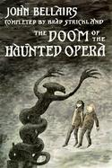 The Doom of the Haunted Opera: A Lewis Barnavelt Book cover