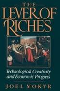 Lever of Riches Technological Creativity and Economic Progress cover