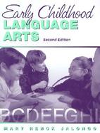 Early Childhood Language Art: Meeting Diverse Literacy Needs Through Collaboration with Families and Professionals cover