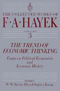 The Trend of Economic Thinking Essays on Political Economists and Economic History cover
