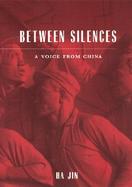 Between Silences A Voice from China cover