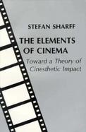 The Elements of Cinema Toward a Theory of Synthetics Impact cover