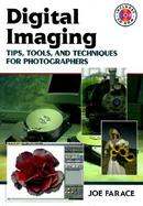 Digital Imaging Tips, Tools, and Techniques for Photographers cover