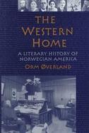 The Western Home A Literary History of Norwegian America cover