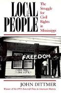 Local People The Struggle for Civil Rights in Mississippi cover