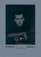 Mirror Images Women, Surrealism, and Self-Representation cover