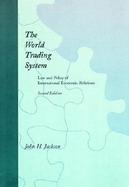 The World Trading System Law and Policy of International Economic Relations cover