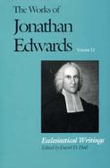 The Works of Jonathan Edwards: Ecclesiastical Writings cover