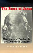 The Faces of Janus Marxism and Fascism in the Twentieth Century cover