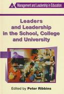 Leaders and Leadership in the School, College and University cover