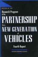 Review of the Research Program of the Partnership for a New Generation of Vehicles Fourth Report cover