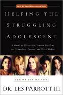 Helping the Struggling Adolescent A Guide to Thirty-Six Common Problems for Counselors, Pastors, and Youth Workers cover