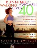 Running and Walking for Women over 40 The Road to Sanity and Vanity cover