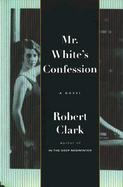 Mr. White's Confession cover