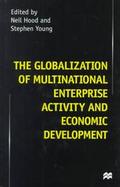 The Globalization of Multinational Enterprise Activity and Economic Development cover