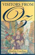 Visitors from Oz: The Wild Adventures of Dorothy, the Scarecrow, and the Tin Woodman cover