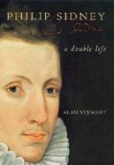 Philip Sidney: A Double Life cover