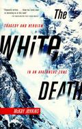 The White Death Tragedy and Heroism in an Avalanche Zone cover