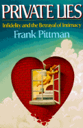 Private Lies Infidelity and the Betrayal of Intimacy cover