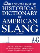 Random House Historical Dictionary of American Slang A-G (volume1) cover