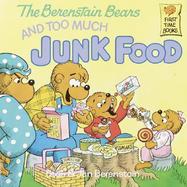 The Berenstain Bears And Too Much Junk Food cover