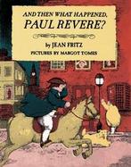 And Then What Happened, Paul Revere? cover