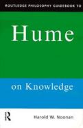 Routledge Philosophy Guidebook to Hume on Knowledge cover