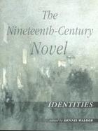 The Nineteenth Century Novel Identities cover