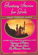 Fantasy Stories for Girls Unicorns Of Balinor / The Princess School / The Rhianna Chronicles cover