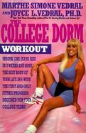 The College Dorm Workout: Fight the Freshman Fifteen in Twenty Minutes a Day Without Starving to Death cover