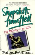 Snapshots from Hell: The Making of an MBA cover