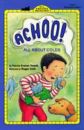 Achoo! All about Colds, Level 1 cover