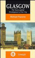Glasgow: The Socio-Spatial Development of the City cover