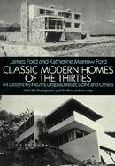 Classic Modern Homes of the Thirties 64 Designs by Neutra, Gropius, Breuer, Stone and Others cover