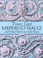 Mephisto Waltz and Other Works for Solo Piano cover