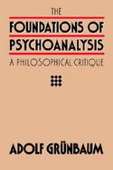 The Foundations of Psychoanalysis A Philosophical Critique cover