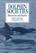 Dolphin Societies: Discoveries and Puzzles cover